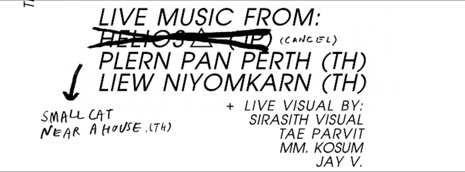 LIVE: Small Cat, Plern Pan Perth, Liew Niyormkarn + Live Visuals Zipevent