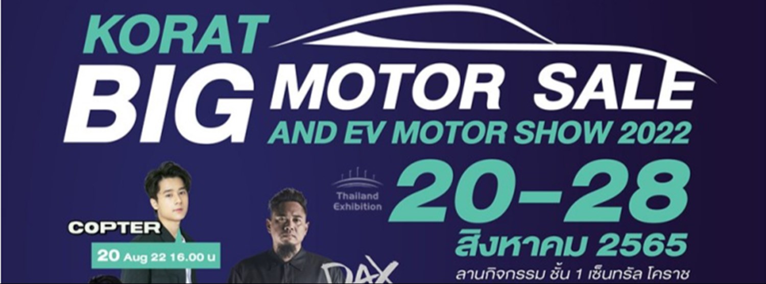 Korat Big Motor Sale and EV Motor Show 2022 Zipevent