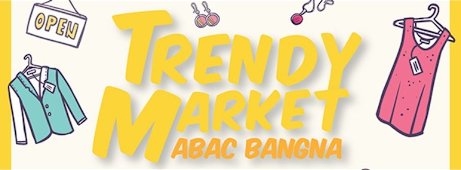 Trendy Market @ABAC Ep.8 Zipevent