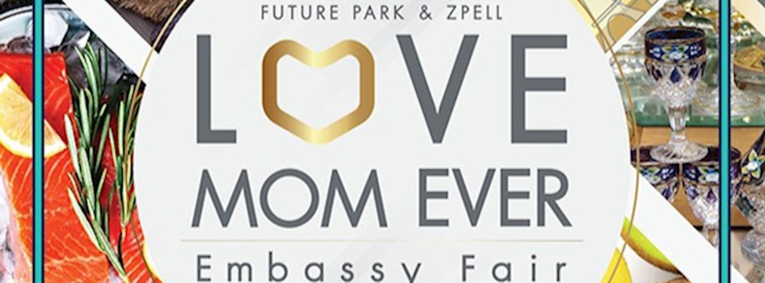 LOVE MOM EVER Embassy Fair Zipevent