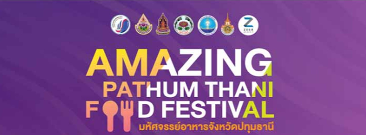 AMAZING PATHUM THANI FOOD FESTIVAL Zipevent