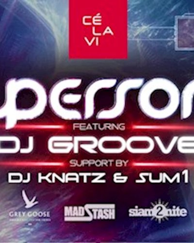 Supersonic Saturdays pres. DJ Groove April 22nd at CÉ LA VI BKK Zipevent