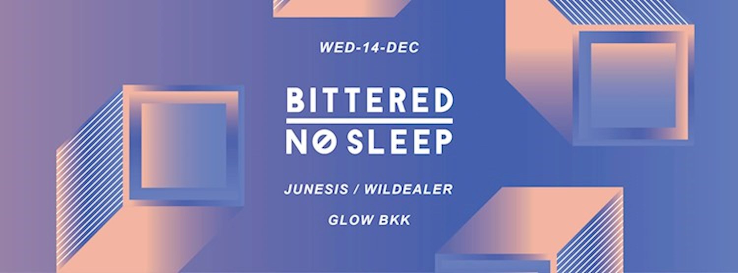 Bittered NO SLEEP Zipevent