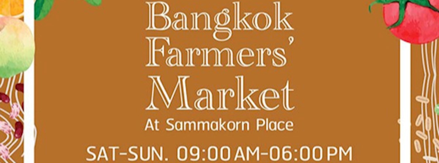 Bangkok Farmer's Market at Sammakorn Place 18th - 19th 2019 Zipevent