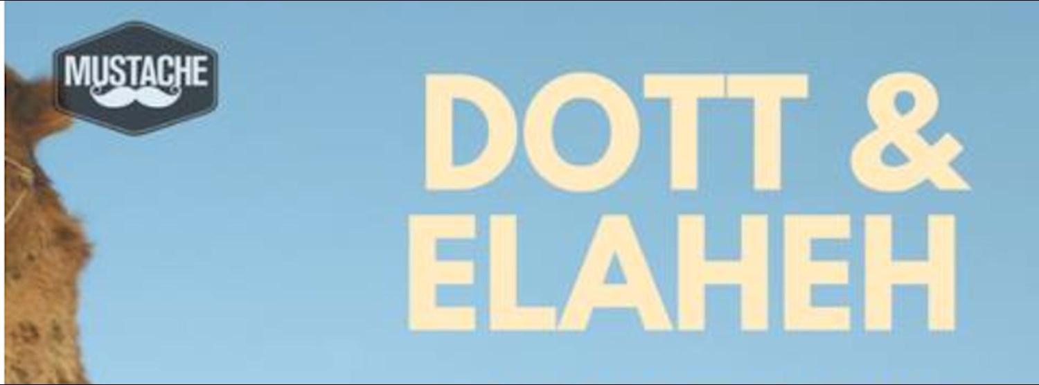 Expedition w/ DOTT & Elaheh at Mustache Zipevent