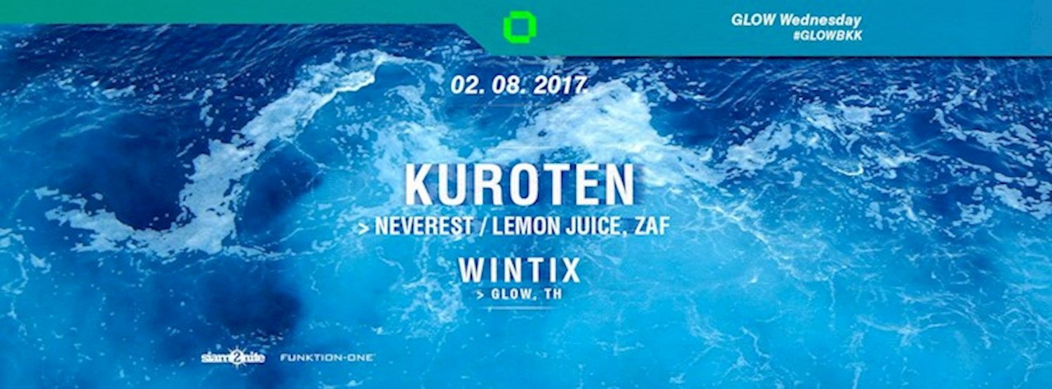 GLOW w/ Kuroten - Free Entry Before Midnight! Zipevent