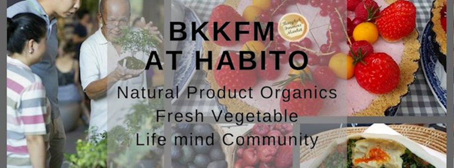Bangkok Farmer's Market at Habito Mall Jun 2nd - 3rd Zipevent