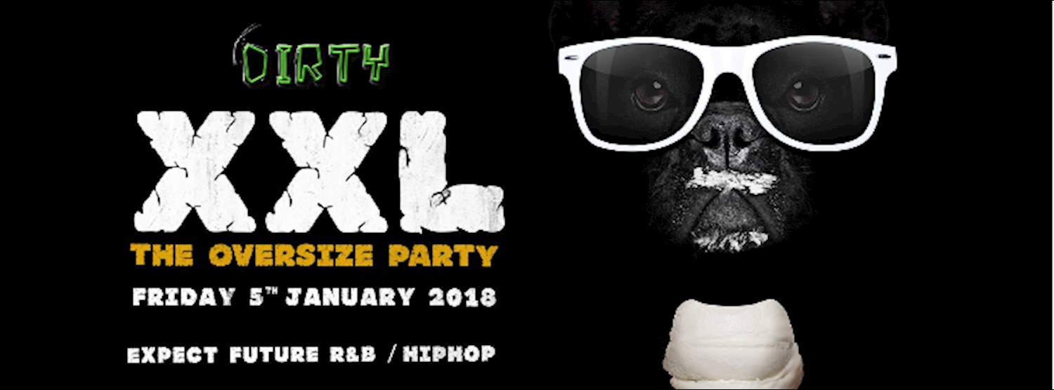 DIRTY BAR presents XXL Zipevent