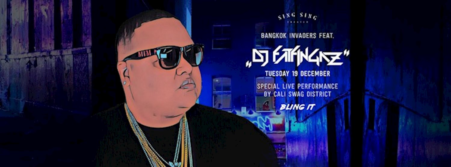 Bangkok Invaders present DJ FatFingaz & Cali Swag District Zipevent