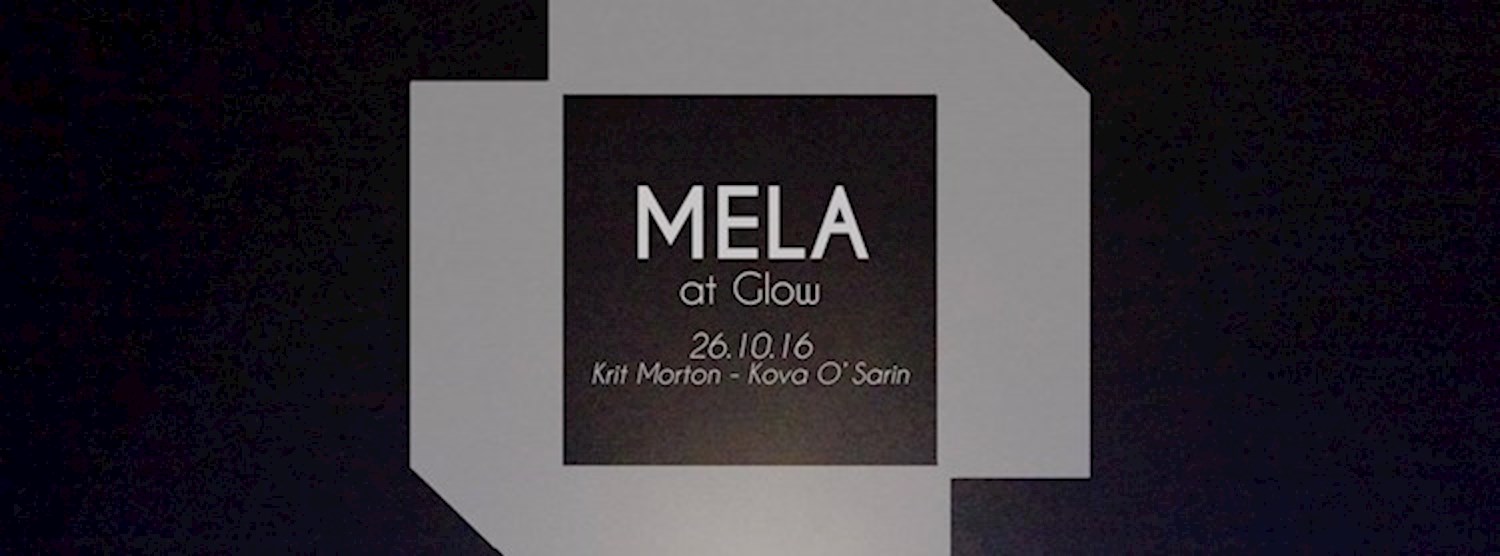 MELA at Glow Zipevent