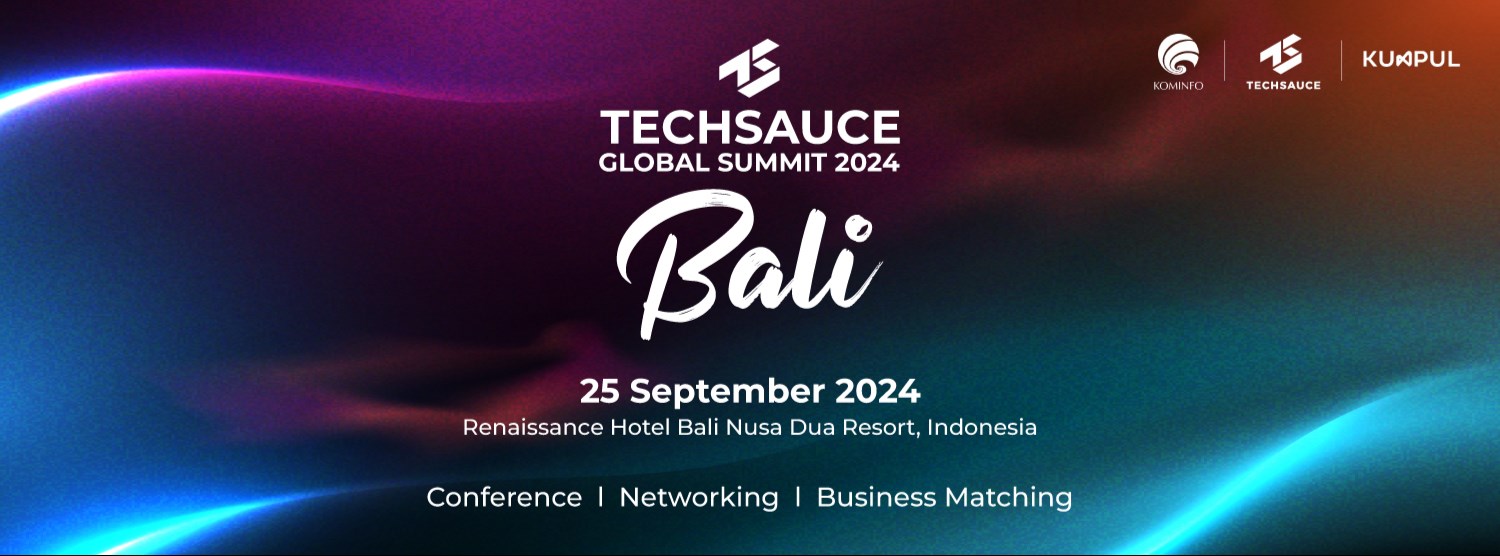 Techsauce Global Summit Bali 2024 Zipevent