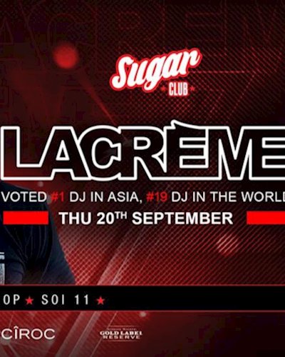 ★ Sugar Club Presents: LaCrème (Asia nr.1 DJ - World nr.19 DJ) Zipevent