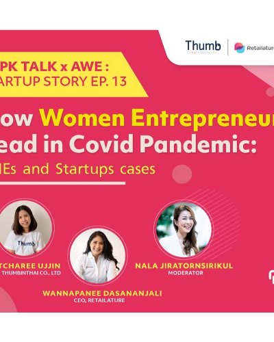 TDPK TALK x AWE: Startup Story EP.13 "How Women Entrepreneurs Lead in Covid Pandemic" Zipevent