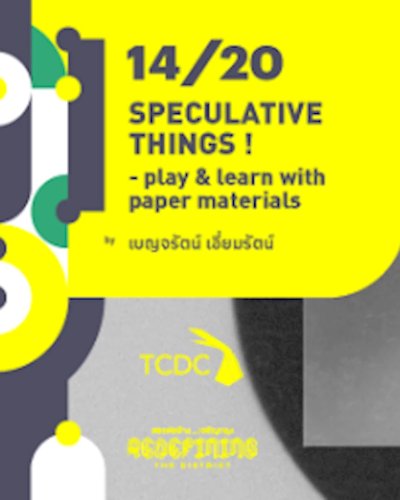 14/20 : SPECULATIVE THINGS! - play & learn with paper materials Zipevent