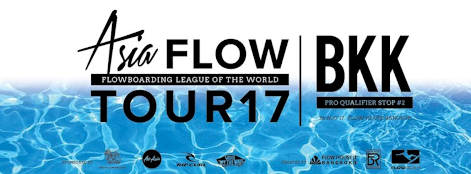 Asia FLOW Tour 2017 #2 - Flow House Bangkok Zipevent
