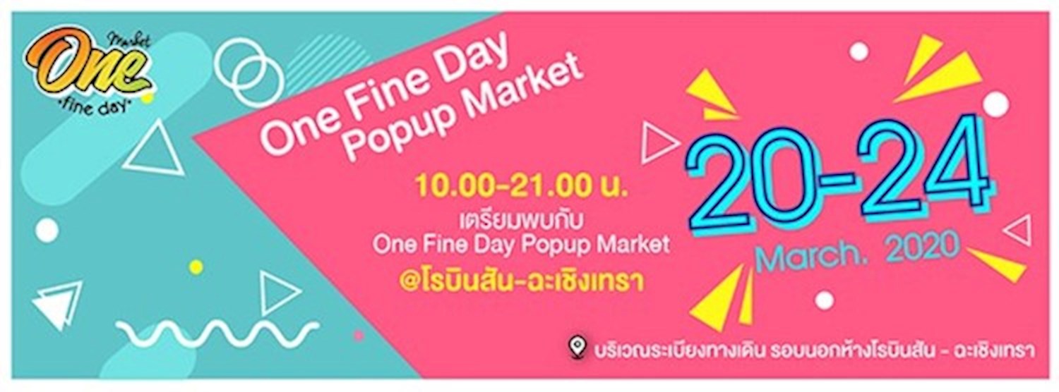 (ปิดให้บริการชั่วคราว) One Fine Day @Robinson Chachoengsao Zipevent