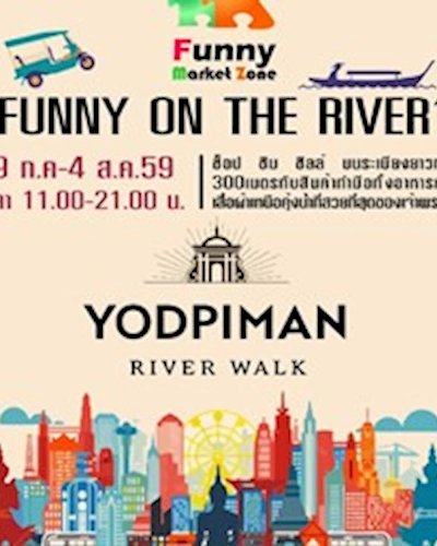 Funny On The River @Yodpiman River Walk Zipevent