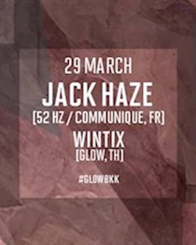 GLOW w/ Jack Haze Zipevent