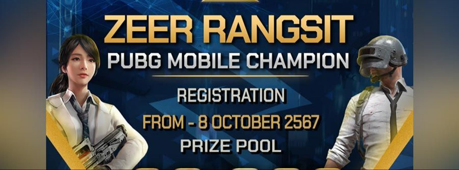 ZEER RANGSIT PUBG MOBILE CHAMPION Zipevent