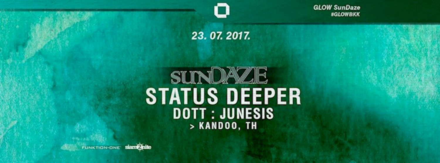 GLOW SunDaze w/ Status Deeper - Free Entry Before Midnight! Zipevent