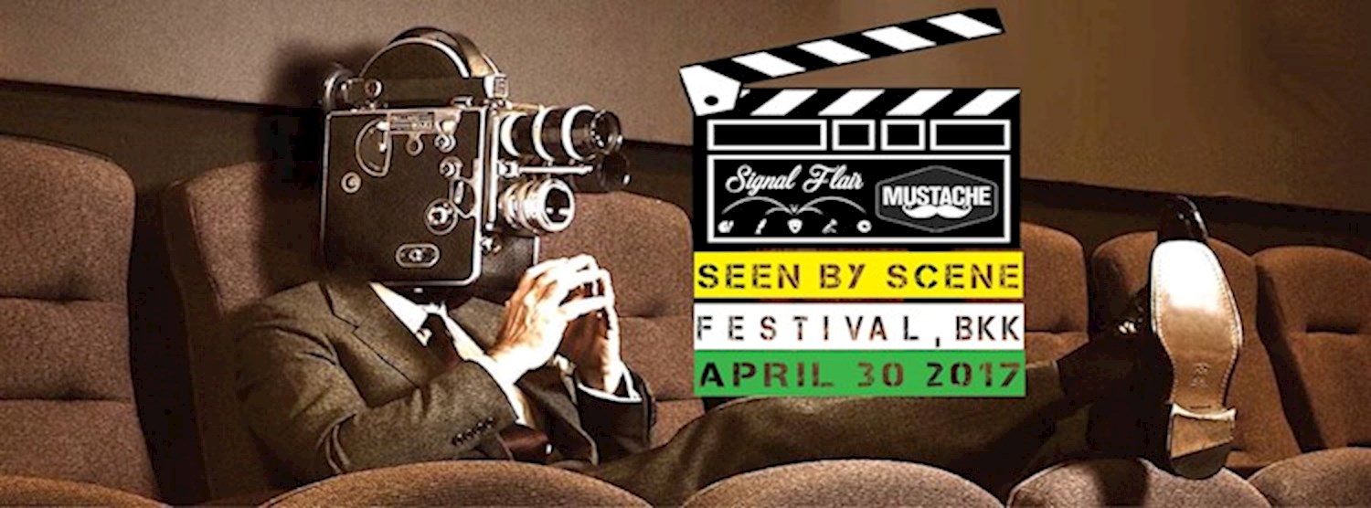 Signal Flair: Seen By Scene Festival, BKK - Mustache Bangkok Zipevent