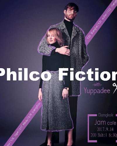 Philco Fiction live in Bangkok with Yuppadee Zipevent