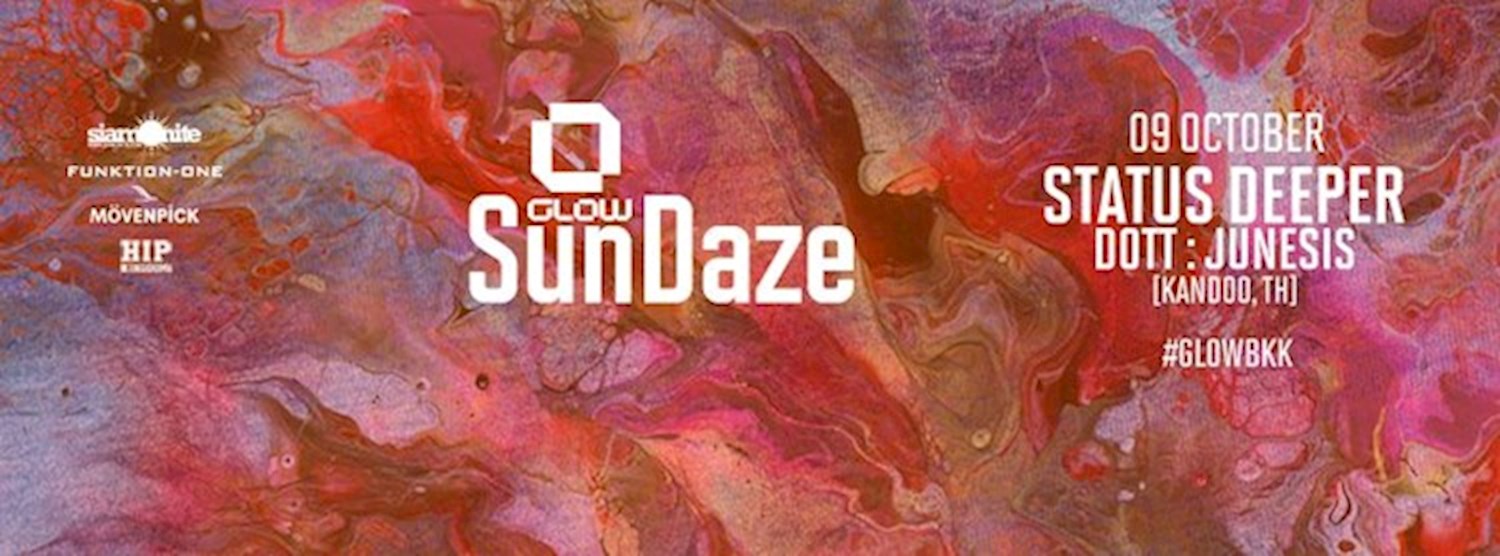 GLOW SunDaze w/ Status Deeper All Night Long Zipevent