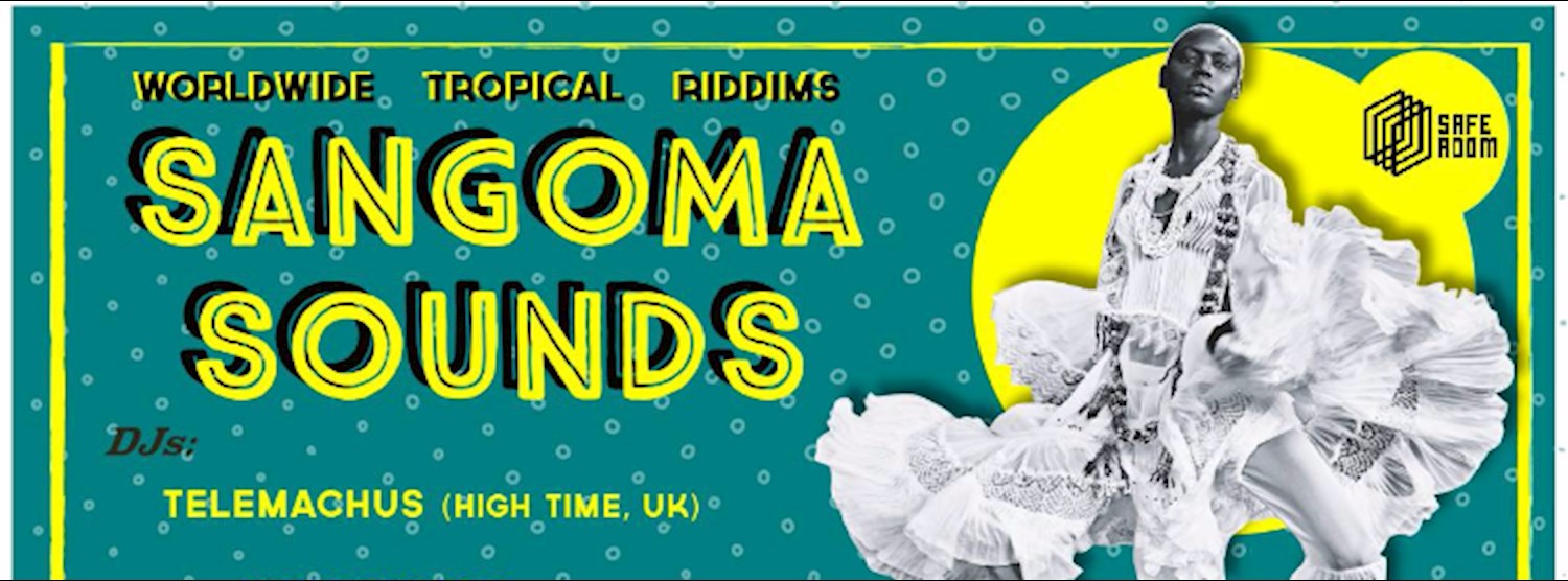 SANGoMA SoUNDS #01: Worldwide Tropical Riddims Zipevent