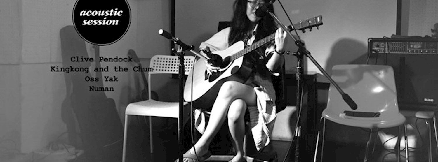 Acoustic Session - Kingkong and the Chum, Clive Pendock, Oss Yak & Numan Zipevent