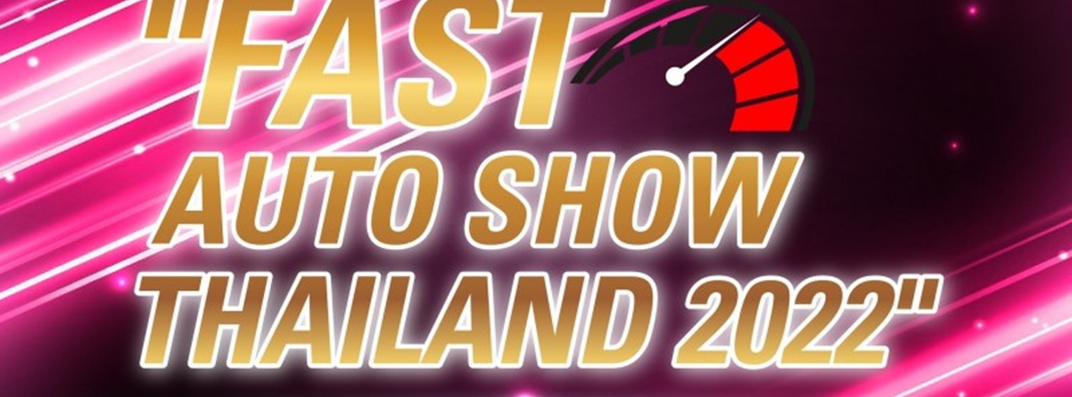 Fast Auto Show Thailand 2022 Zipevent