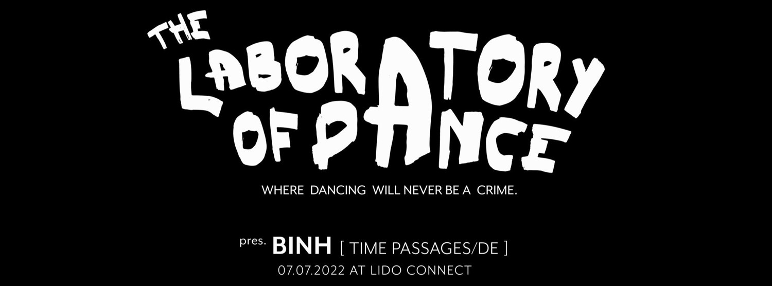 The Laboratory of Dance: a Debut Night with Binh [Time Passages/DE] Zipevent
