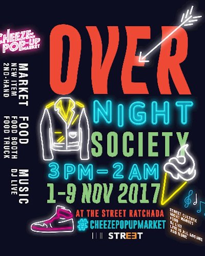 CHEEZE POP - UP MARKET "OVER NIGHT SOCIETY" @THE STREET RATCHADA Zipevent