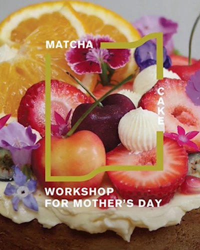 Matcha Cake Workshop for Mother's Day Zipevent