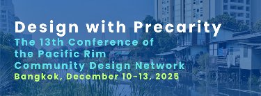 The 13th Conference of the Pacific Rim Community Design Network 2025 Zipevent