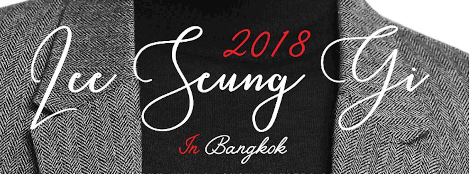 2018 Lee Seung Gi Fanmeeting in Bangkok Zipevent