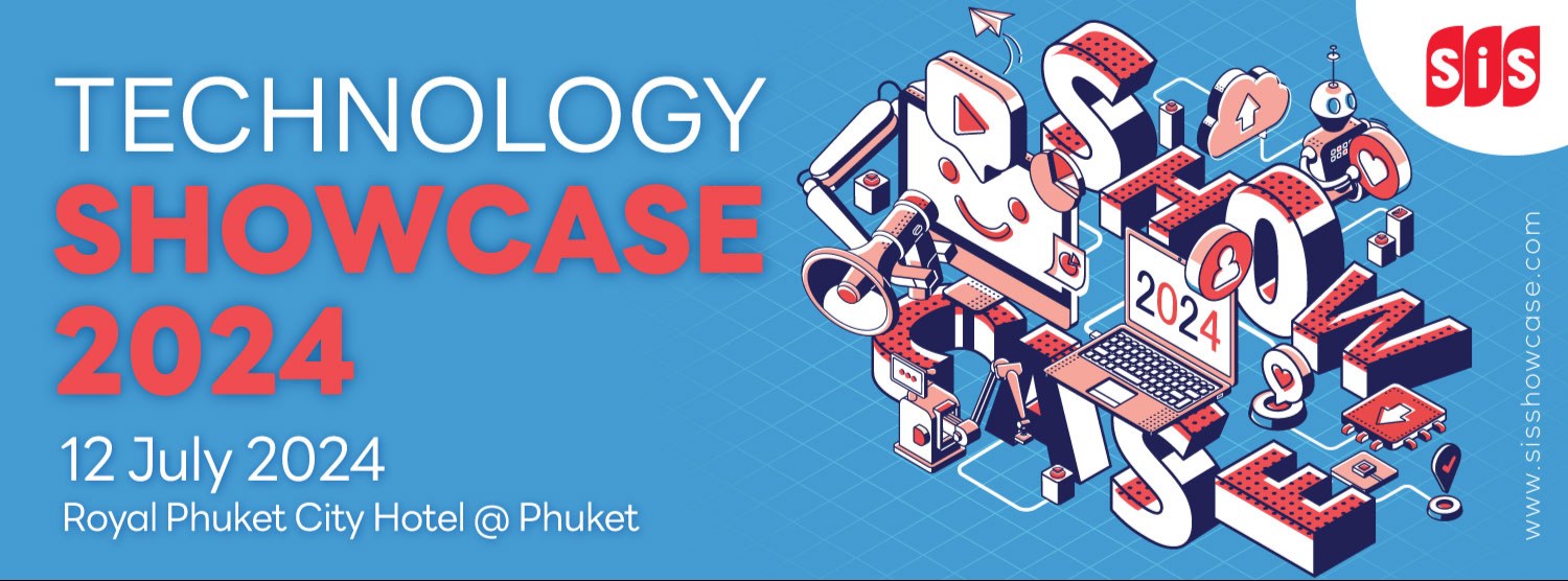 SiS Technology Showcase 2024 Phuket Zipevent