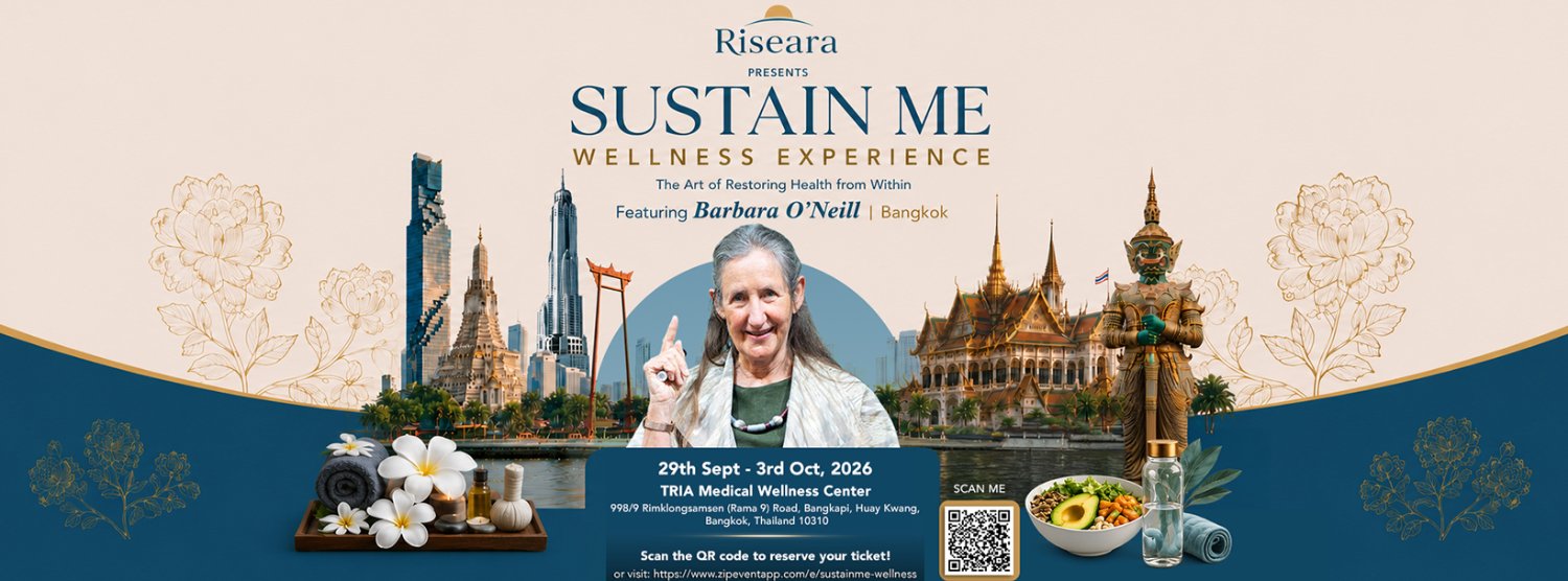  Live for the First Time Ever! Sustain Me Wellness Experience with Barbara O'Neill in Bangkok Zipevent