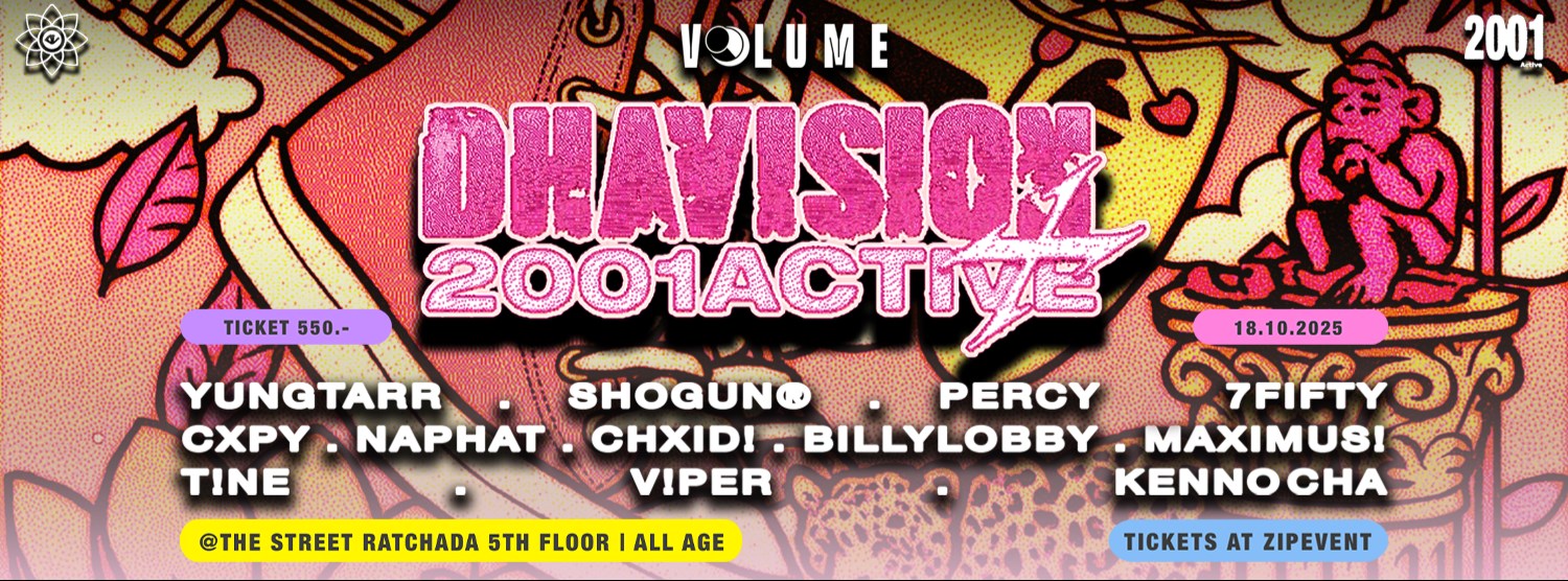 VOLUME LIVEHOUSE presents DHAVISION x 2001 ACTIVE Zipevent