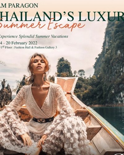 Siam Paragon Thailand’s Luxury Summer Escape Zipevent
