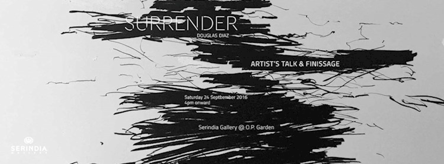 Artist's Talk & Finissage: Surrender by Douglas Diaz Zipevent
