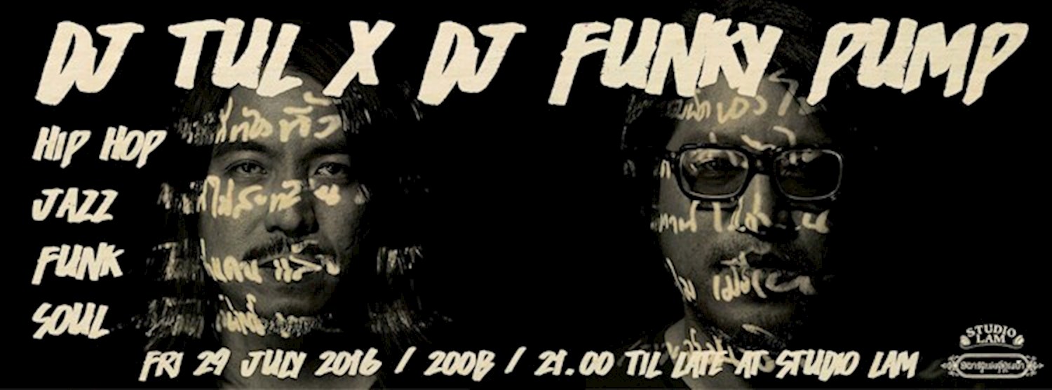 DJ Tul X DJ Funky Pump (Apartmant Khunpa) : Hip Hop, Jazz, Funk & Soul Zipevent