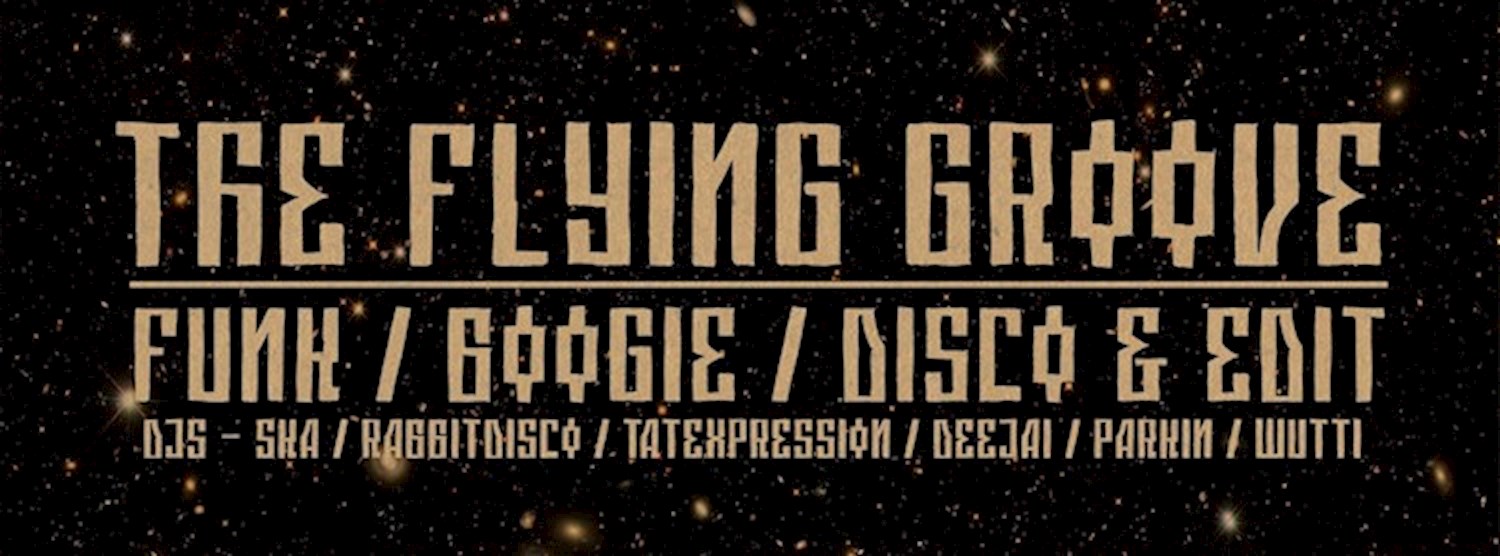 Free Entry : Funk / Boogie / Disco : The Flying Groove Crew Zipevent