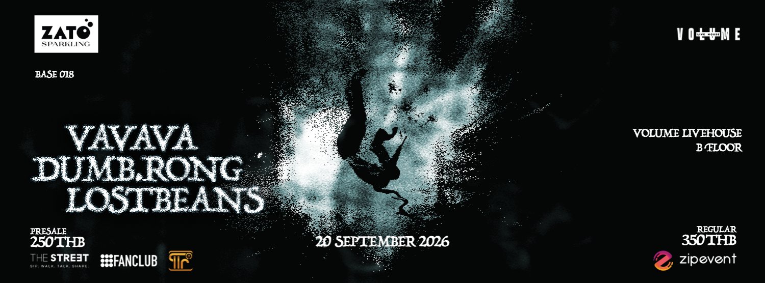 ZATO PRESENTS BASE 018 : DUMB.RONG + vavava + lostbeans Zipevent