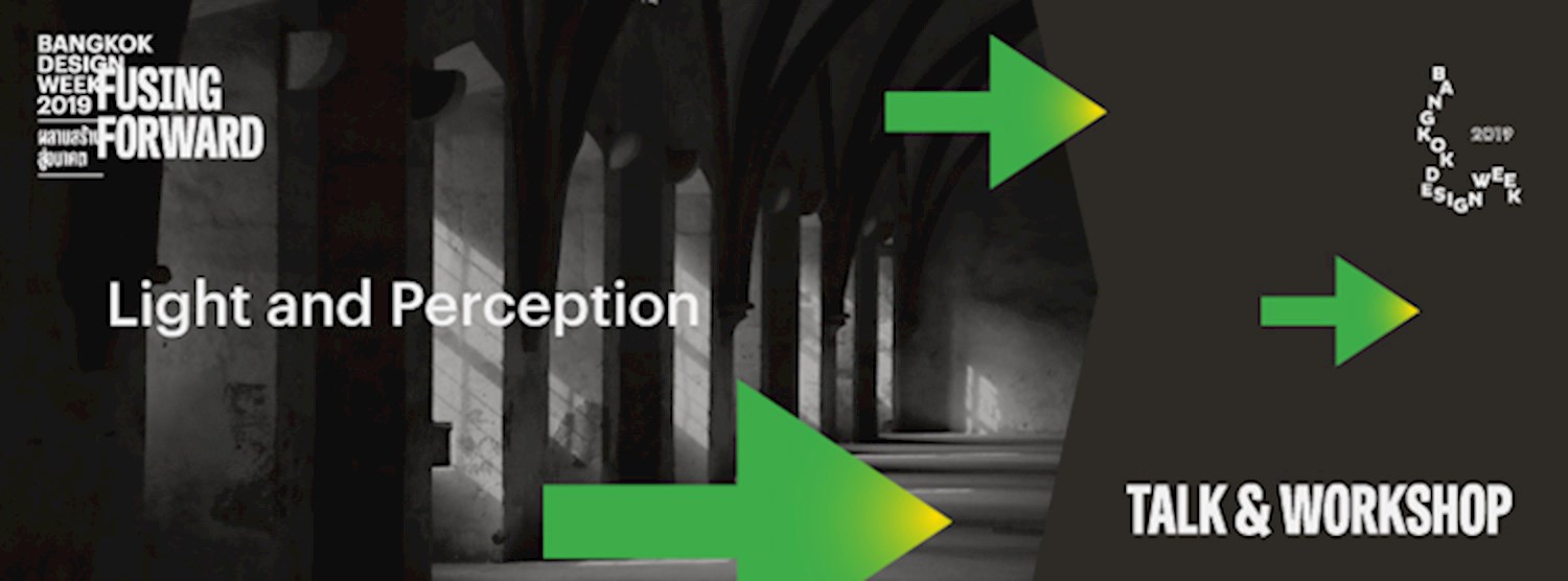 49Forward : Light and Perception แสง และ การรับรู้  Zipevent