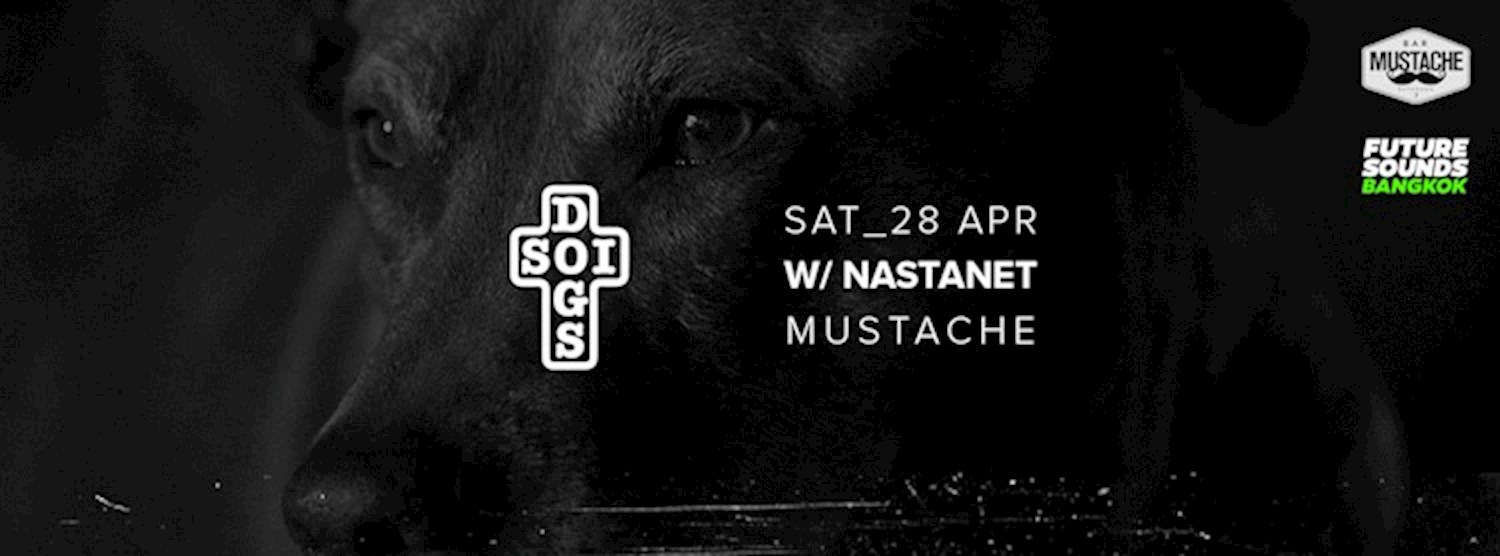 Soi Dogs x Nastanet x Mustache Bangkok Zipevent