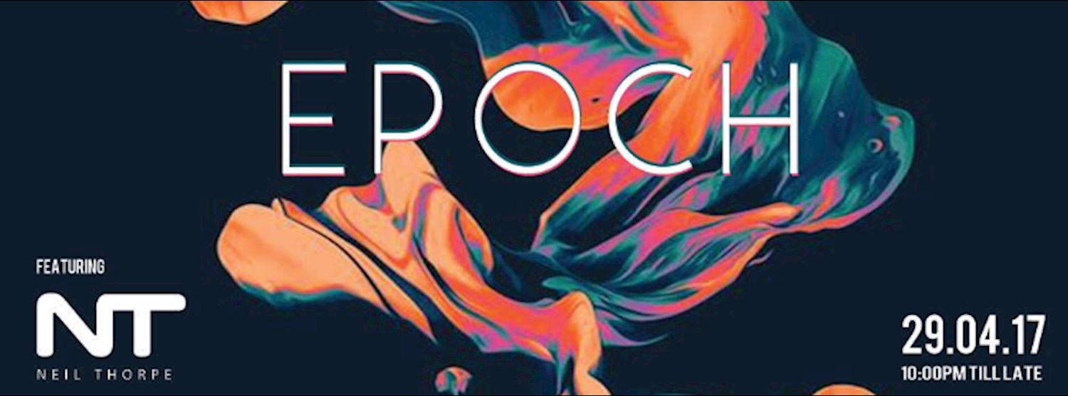 EPOCH ft. Neil Thorpe & Hasan Khan | 29.04 Zipevent