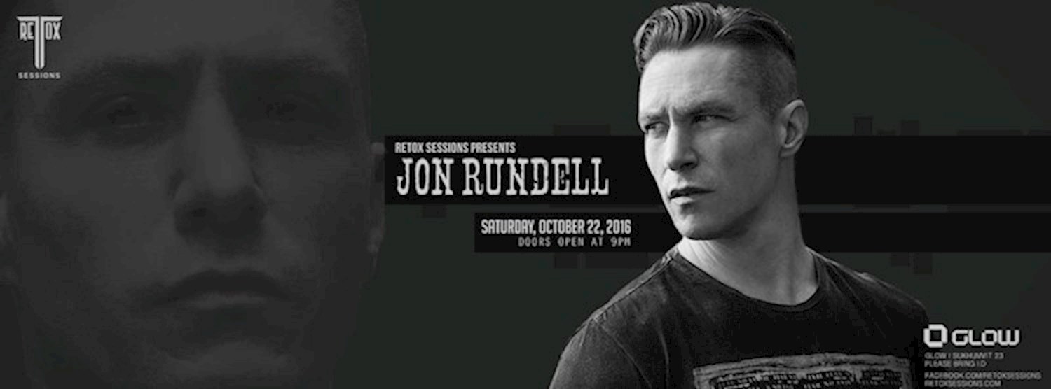 (ยกเลิก/Canceled) Retox Sessions Presents Jon Rundell at Glow Zipevent