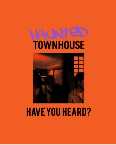 HAUNTED TOWNHOUSE HALLOWEEN PARTY by HAVE YOU HEARD? x JAMESON CONNECTS Zipevent