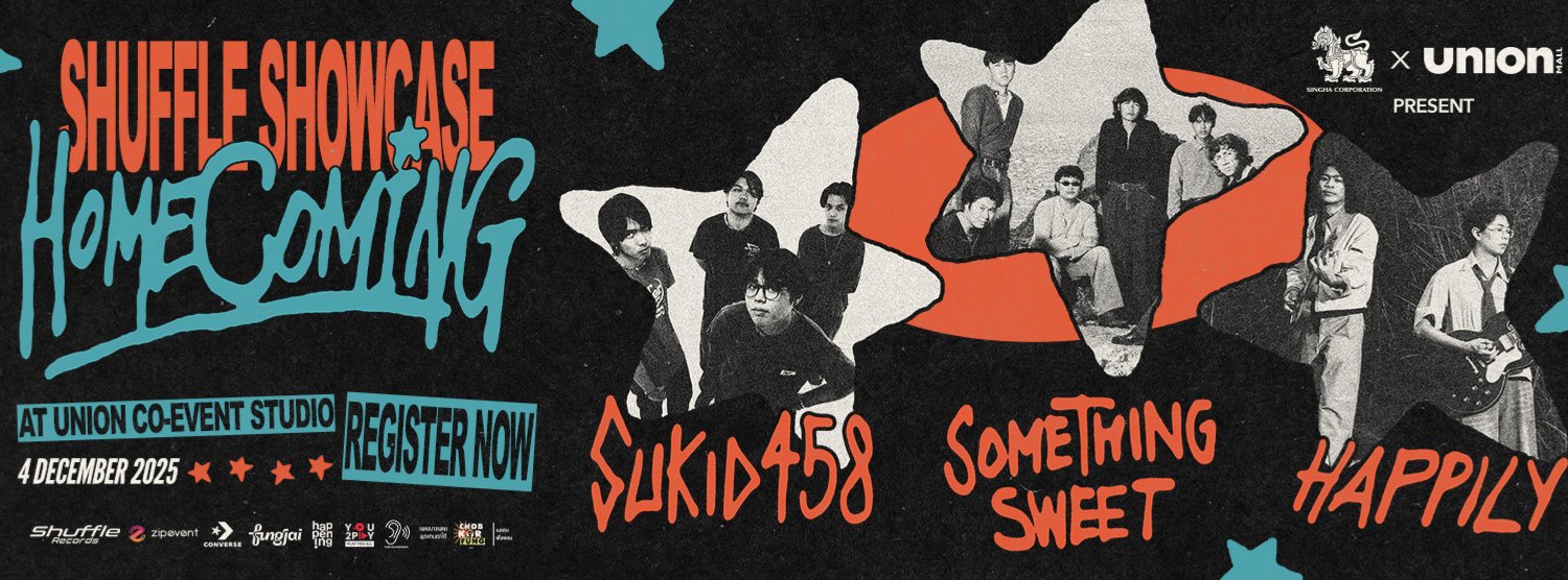 Singha Corporation x Union Mall present Shuffle Showcase "Homecoming" Zipevent