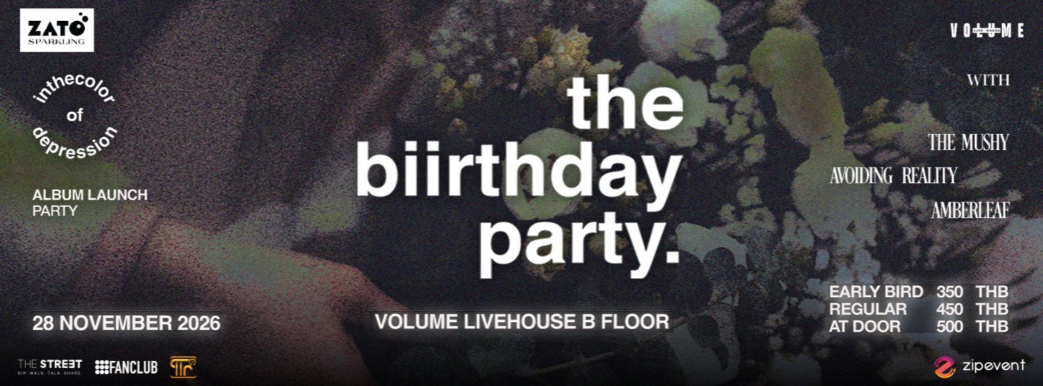 ZATO Presents TheBiirthdayParty inthecolorofdepression Album Launch Party Zipevent